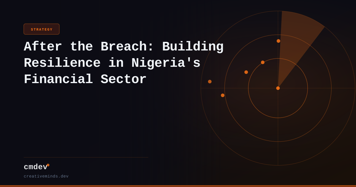 After the Breach: Building Resilience in Nigeria's Financial Sector