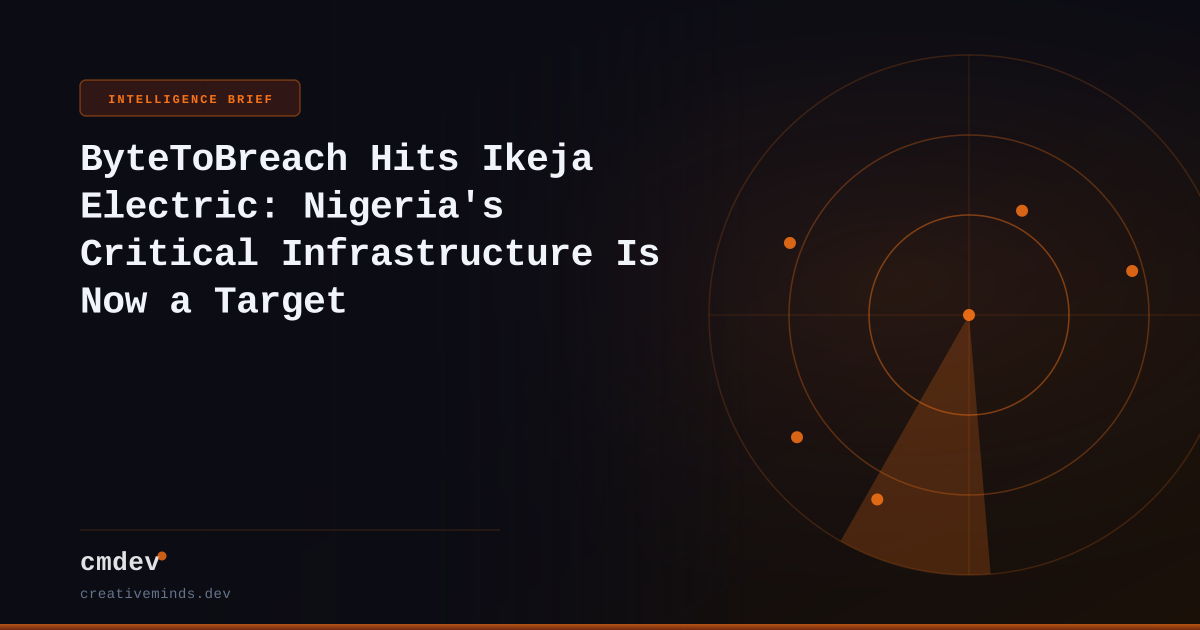 ByteToBreach Hits Ikeja Electric: Nigeria's Critical Infrastructure Is Now a Target